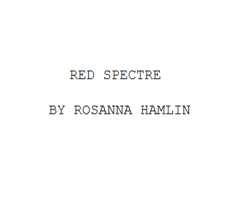 ‘Red Spectre’ – Rosanna Hamlin Writer